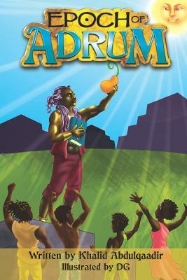 Epoch of Adrum by Khalid Abdulqaadir