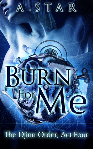 Burn For Me by Diantha Jones, A. Star