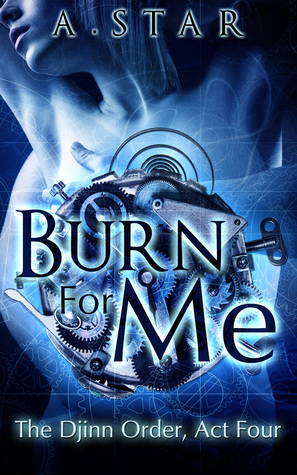 Burn For Me by A. Star, Diantha Jones