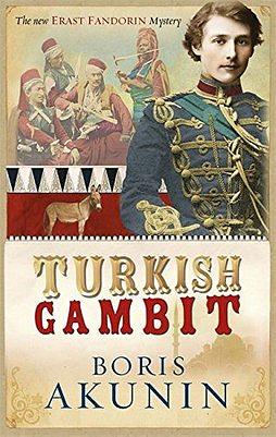 Turkish Gambit by Boris Akunin