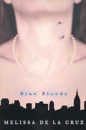 Blue Bloods by Melissa de la Cruz