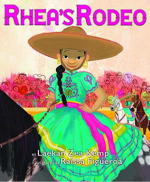 Rhea's Rodeo by Laekan Zea Kemp