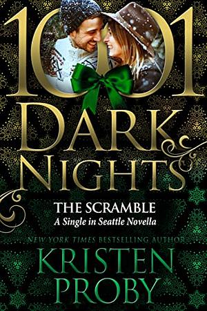 The Scramble by Kristen Proby