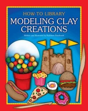 Modeling Clay Creations by Kathleen Petelinsek