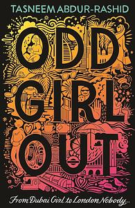 Odd Girl Out by Tasneem Abdur-Rashid