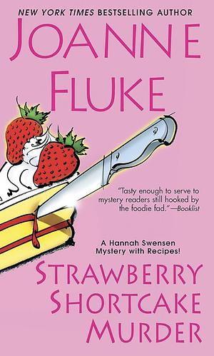 Strawberry Shortcake Murder by Joanne Fluke