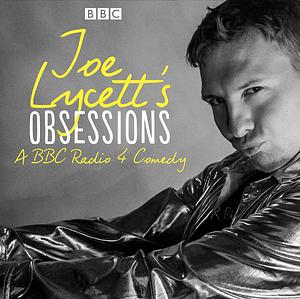 Obsessions by Joe Lycett