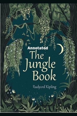 The Jungle Book "Annotated" by Rudyard Kipling