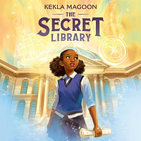 The Secret Library by Kekla Magoon