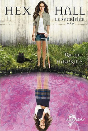 Le sacrifice by Rachel Hawkins