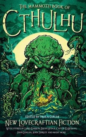 The Mammoth Book of Cthulhu: New Lovecraftian Fiction (Mammoth Books) by Paula Guran, Damien Angelica Walters