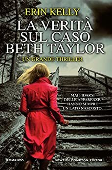 La verità sul caso Beth Taylor by Erin Kelly