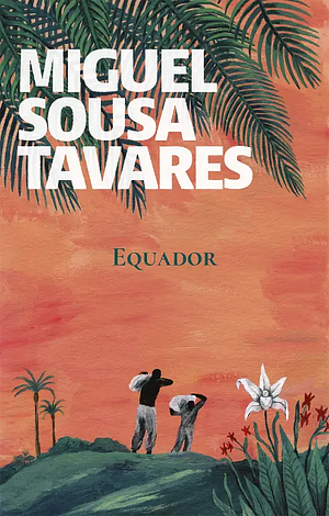 Equador by Miguel Sousa Tavares