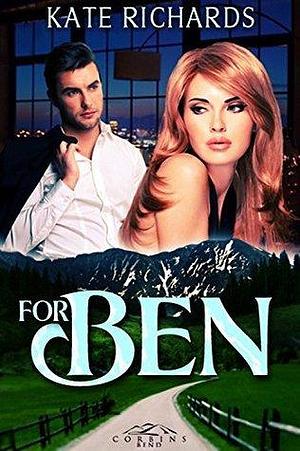 For Ben by Kate Richards, Kate Richards