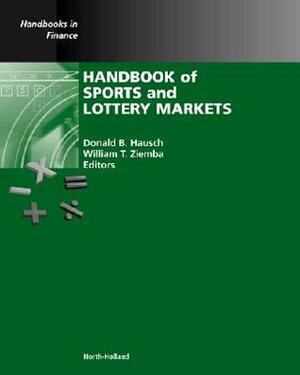 Handbook of Sports and Lottery Markets (Handbooks in Finance) (Handbooks in Finance) by William T. Ziemba