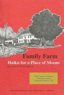 Family Farm: : Haiku for a Place of Moons by Carol Purington