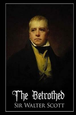 The Betrothed by Walter Scott