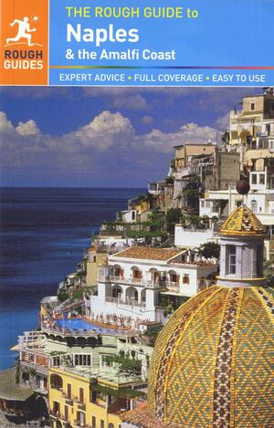 The Rough Guide to Naples & the Amalfi Coast by Martin Dunford
