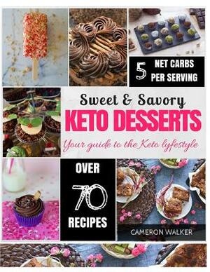 KETO Desserts: Keto desserts recipes cookbook, keto electric pressure cooker cookbook by Cameron Walker