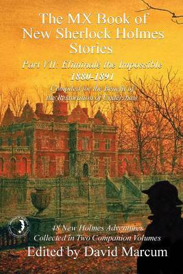 The MX Book of New Sherlock Holmes Stories - Part VII: Eliminate The Impossible: 1880-1891 by 