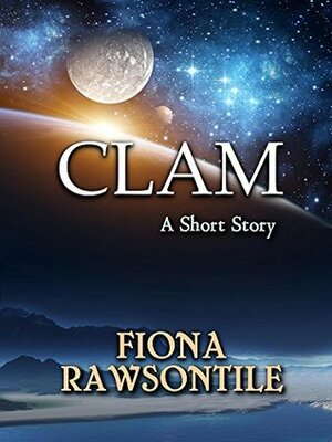 Clam (Maura's Gate Book 1) by Fiona Rawsontile