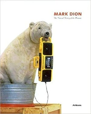Mark Dion: The Natural History Of The Museum by Mark Dion