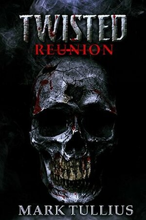 Twisted Reunion by Mark Tullius
