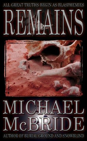 Remains by Michael McBride