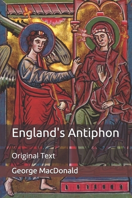 England's Antiphon: Original Text by George MacDonald