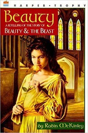 Beauty: A Retelling of the Story of Beauty and the Beast by Robin McKinley