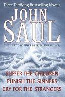 Three Terrifying Bestselling Novels by John Saul