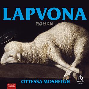 Lapvona by Ottessa Moshfegh