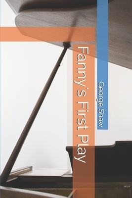 Fanny's First Play by George Bernard Shaw