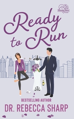 Ready to Run by Dr. Rebecca Sharp