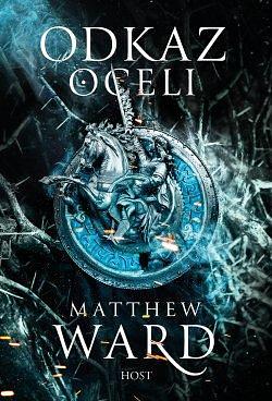 Odkaz oceli by Matthew Ward