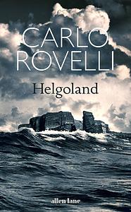 Helgoland by Carlo Rovelli