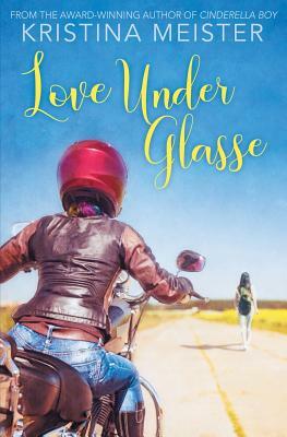 Love Under Glasse by Kristina Meister