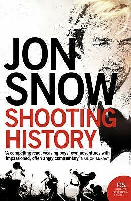 Shooting History by Jon Snow