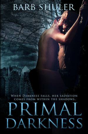 Primal Darkness by Barb Shuler