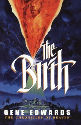 The Birth by Gene Edwards