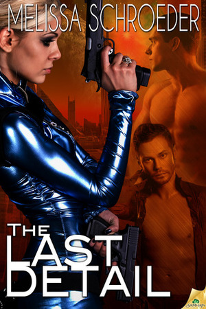 The Last Detail by Melissa Schroeder