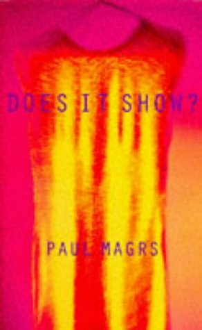 Does It Show? by Paul Magrs