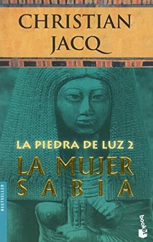 La Mujer Sabia by Christian Jacq, Manuel Serrat Crespo