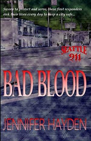 Bad Blood by Jennifer Hayden