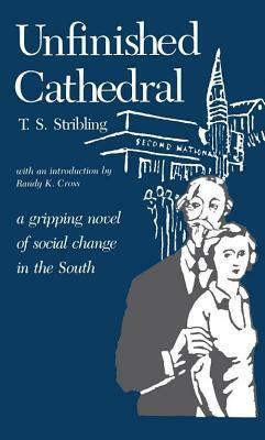 Unfinished Cathedral by Thomas S. Stribling