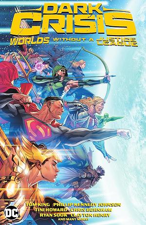 Dark Crisis: Worlds Without a Justice League by Tom King, Meghan Fitzmartin, Simon Spurrier
