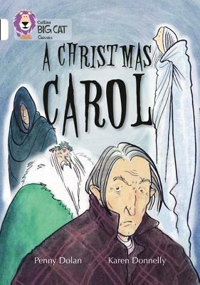 A Christmas Carol by Penny Dolan, Karen Donnelly