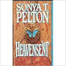 Heavensent by Sonya T. Pelton