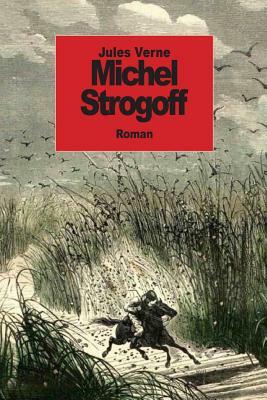 Michel Strogoff by Jules Verne