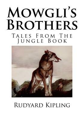 Mowgli's Brothers by Rudyard Kipling
